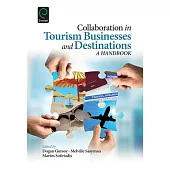 Collaboration in Tourism Businesses and Destinations: A Handbook