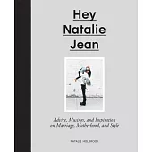 Hey Natalie Jean: Advice, Musings, and Inspiration on Marriage, Motherhood, and Style