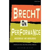 Brecht on Performance: Messingkauf and Modelbooks