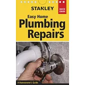 Stanley Easy Home Plumbing Repairs: A Homeowner’s Guide