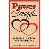 Power Snuggles: Your Path to Vibrant and Lasting Love