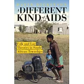 A Different Kind of AIDS: Folk and Lay Theories in South African Townships