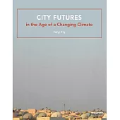 City Futures in the Age of a Changing Climate