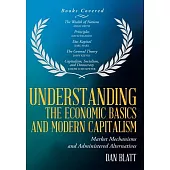 Understanding the Economic Basics and Modern Capitalism: Market Mechanisms and Administered Alternatives
