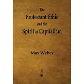 The Protestant Ethic and the Spirit of Capitalism