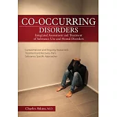 Co-occurring Disorders: Integrated Assessment and Treatment of Substance Use and Mental Disorders