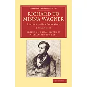 Richard to Minna Wagner: Letters to His First Wife