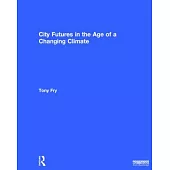 City Futures in the Age of a Changing Climate