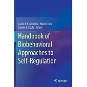 Handbook of Biobehavioral Approaches to Self-Regulation