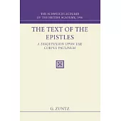 The Text of the Epistles: A Disquisition upon the Corpus Paulinum, The Schweich Lectures of the British Academy, 1946