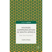 HIV/AIDS Communication in South Africa: Are You Human?