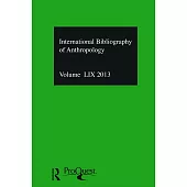 Ibss: Anthropology: 2013 Vol.59: International Bibliography of the Social Sciences