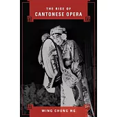 The Rise of Cantonese Opera