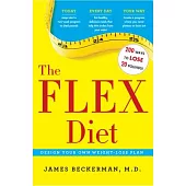 The Flex Diet: Design Your Own Weight-Loss Plan