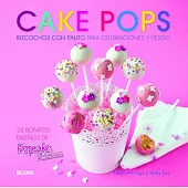 Cake pops: Bizcochos con palito para celebraciones y fiestas / Cake Pops stick for celebrations and holiday