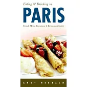 Eating & Drinking in Paris: French Menu Translator and Restaurant Guide