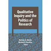 Qualitative Inquiry and the Politics of Research