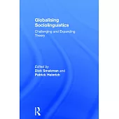 Globalising Sociolinguistics: Challenging and Expanding Theory