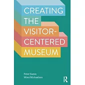 Creating the Visitor-Centered Museum