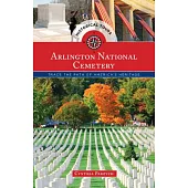 Historical Tours Arlington National Cemetery: Trace the Path of America’s Heritage