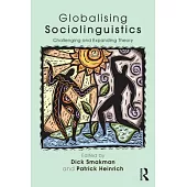 Globalising Sociolinguistics: Challenging and Expanding Theory