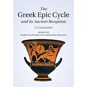 The Greek Epic Cycle and its Ancient Reception