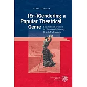 (En-)Gendering a Popular Theatrical Genre: The Roles of Women in Nineteenth-Century British Melodrama