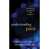 Understanding Pain: An Introduction for Patients and Caregivers