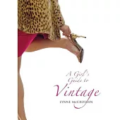 A Girl’s Guide to Vintage