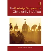The Routledge Companion to Christianity in Africa