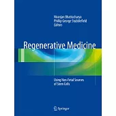 Regenerative Medicine: Using Non-Fetal Sources of Stem Cells