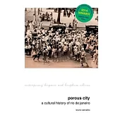 Porous City: A Cultural History of Rio De Janeiro from the 1810s Onward