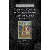 Town and Country in Medieval North Western Europe: Dynamic Interactions