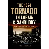 The 1924 Tornado in Lorain & Sandusky: Deadliest in Ohio History