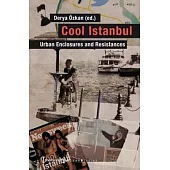 Cool Istanbul: Urban Enclosures and Resistances