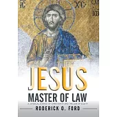 Jesus Master of Law: A Juridical Science of Christianity and the Law of Equity