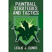 Paintball Strategies and Tactics