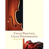 Cello Practice, Cello Performance