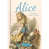 Alice: In Her Own Words
