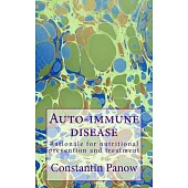 Auto-Immune Disease: Rationale for Nutritional Prevention and Treatment