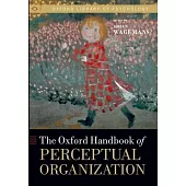 The Oxford Handbook of Perceptual Organization