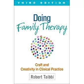 Doing Family Therapy: Craft and Creativity in Clinical Practice
