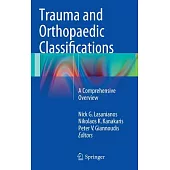 Trauma and Orthopaedic Classifications: A Comprehensive Overview