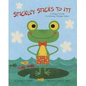 Stickley Sticks to It!: A Frog’s Guide to Getting Things Done