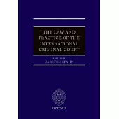 The Law and Practice of the International Criminal Court