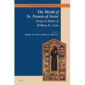 The World of St. Francis of Assisi: Essays in Honor of William R. Cook