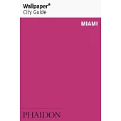 Wallpaper City Guide Miami
