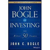 John Bogle on Investing: The First 50 Years