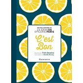 C’est Bon!: Recipes Inspired by La Grand Epicerie De Paris