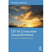 CBT for Compulsive Sexual Behaviour: A Guide for Professionals